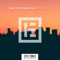 This Little Tractor - Gratitude