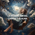Meditación Guiada、Entrenamiento Autògeno y Meditación Specialistas、Relajacion Total - La Relajación del Cuerpo y el Alma, Pt. 29
