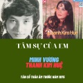 Hương Quế、Minh Vuong、Thanh Kim Huệ - Tân cổ Tâm sự của em (feat. Minh Vương & Thanh Kim Huệ)