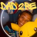 DAD 2 BE (Explicit)