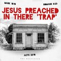 the messenger - Jesus Preached In There 'Trap'