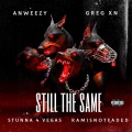 Still The Same (feat. Stunna 4 Vegas)