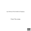 From The Jump (feat. Wiz Khalifa & OhGeesy) [Explicit]