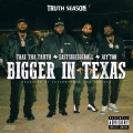 Bigger In Texas (Explicit)