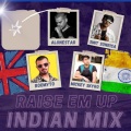 RAISE EM UP (feat. Ed Sheeran, Jethro Sheeran, Mickey Skyro & Roomyto)(INDIAN MIX)