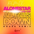 All Falls Down (remix：Dance)