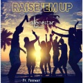 Raise 'em up(feat. Ed Sheeran & Freeway) (99 Remix)