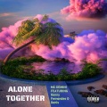 ALONE TOGETHER (feat. Danny fernandes & Denis) (Explicit)