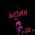 W.O.A.H (feat. Gorilla Zoe)(Explicit)