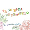 Ya Se Nada Es Perfecto (Explicit)