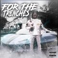 For The Trenches (Explicit)