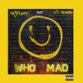 Who Mad (Explicit)