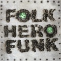 Folk Hero Funk (Explicit)