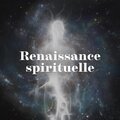 Renaissance spirituelle (Une version plus élevée de vous-même avec la méditation 528 Hz)