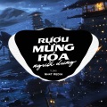 Rượu Mừng Hóa Người Dưng (B Vinahouse)