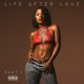 Life After Love, Pt. 1 (Explicit)