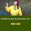 Minh Cảnh、Quê hương - Võ Đông Sơ, Bạch Thu Hà (feat. Minh Cảnh)