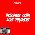 Noches Con Los Primos (Explicit)