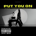 Put You On (Remix) [Explicit]