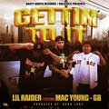 Gettin To It (feat. Mac Young & GB) [Explicit]