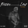 Foreign Land (Sped-Up)(Explicit)