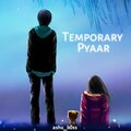 ashu_b0ss - Temporary Pyaar
