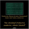 Tchaikovsky, Rimsky-Korsakov, Rachmaninoff, Nicolai, Saint-Saëns & Halvorsen