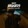 CRT - Valientes (Explicit)