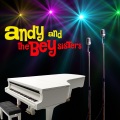Andy & The Bey Sisters - You Can't Be Mine Anymore