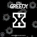 Still Greedy - 10X (Explicit)