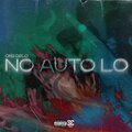 OKG Delo - No Auto Lo (Explicit)