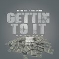 Gettin To It (Explicit)