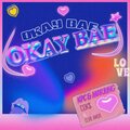 MAR_JUNG、KpC、COK$、ELVIE AMOR - Okay Bae