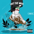 Out the Mud (Explicit)