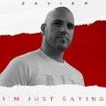 Savier - I'm just SAYING
