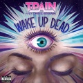 Wake Up Dead (Explicit)