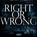 Right Or Wrong (Explicit)