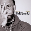 What It Came Wit (Explicit)