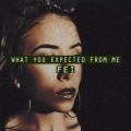 FEI - What You Expected from Me