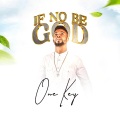 One Key - If No Be God