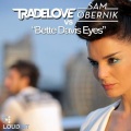 Sam Obernik、Tradelove - Bette Davis Eyes
