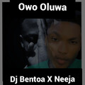 Dj Bentoa、Neeja - Owo Oluwa
