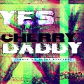 Yes Cherry Daddy (Remix|Explicit)