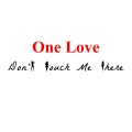 One Love、appleton - Don't Touch Me There