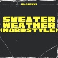 Blazexvi - Sweater Weather (Hardstyle)