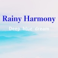 Deep blue dream - 雨上がりのアンビエント:新たな始まり