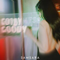 Samsara - Goody Goody (Explicit)