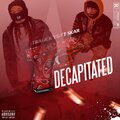 Tragick YG、Skar - Decapitated (feat. Skar)(Explicit)
