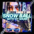 Snow Ball (feat. Shurii)