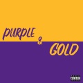 Purple & Gold (Explicit)